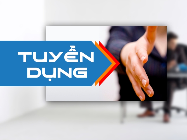 TUYỂN NHÂN VIÊN THÁNG 4/2018